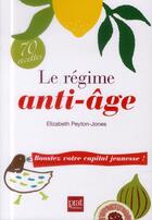 Couverture du livre « Le régime anti-âge ; boostez votre capital jeunesse » de E.Lizabeth Peyton-Jones aux éditions Prat Prisma