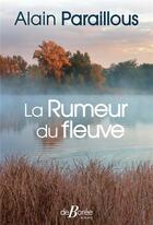 Couverture du livre « La rumeur du fleuve » de Alain Paraillous aux éditions De Boree