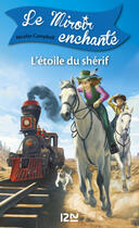 Couverture du livre « Le miroir enchanté t.2 ; l'étoile du shérif » de Nicolas Campbell aux éditions 12-21