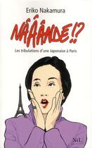 Couverture du livre « Nââândé !? les tribulations d'une Japonaise à Paris » de Eriko Nakamura aux éditions Nil