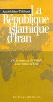Couverture du livre « La république islamique d'Iran ; de la maison du guide à la raison d'Etat » de Azadeh Kian-Thiebaut aux éditions Michalon