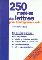 Couverture du livre « 250 modeles de lettres pour l'entrepreneur solo » de Gerard Roudaut aux éditions Studyrama