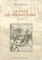 Couverture du livre « La fille du mousquetaire » de Nicolas Henri aux éditions Armancon