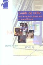 Couverture du livre « Guide De Veille ; Pme Pmi De La Filiere Bois Et Ameublement » de V Gourves aux éditions Ctba