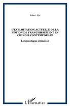 Couverture du livre « L'exploitation actuelle de la notion de franchissement en chinois contemporain - linguistique chinoi » de Iijic Robert aux éditions L'harmattan