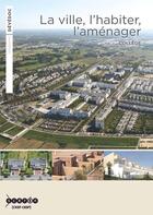 Couverture du livre « La Ville L Habiter L Amenager » de Wisniewski - Sarcel aux éditions Crdp De Rennes