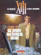 Couverture du livre « XIII T.1 ; le jour du soleil noir » de Jean Van Hamme et William Vance aux éditions Dargaud