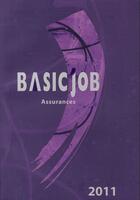 Couverture du livre « Le basic'job assurances (édition 2011) » de  aux éditions Icedap