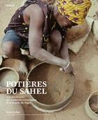 Couverture du livre « Potières du Sahel ; à la découverte des traditions céramiques de la boucle du Niger » de Alain Gallay aux éditions Infolio