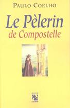 Couverture du livre « Pelerin de compostelle » de Paulo Coelho aux éditions Anne Carriere