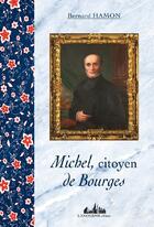 Couverture du livre « Michel, citoyen de Bourges » de Bernard Hamon aux éditions Lancosme