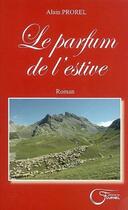 Couverture du livre « Le parfum de l'estive » de Alain Prorel aux éditions Fournel