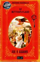 Couverture du livre « Le Butterflyland t.1 ; renaissance » de Antoine Candeille aux éditions Les Collections Du Docteur Oz