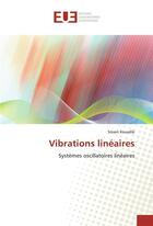 Couverture du livre « Vibrations lineaires » de Kouadik-S aux éditions Editions Universitaires Europeennes