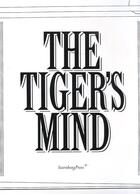 Couverture du livre « The tiger's mind » de Beatrice Gibson aux éditions Sternberg Press