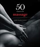 Couverture du livre « 50 nuances de massage » de Isabelle Trombert-Gimeno aux éditions Ellebore