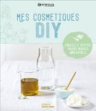 Couverture du livre « Mes cosmétiques DIY ; conseils & recettes pour des produits 100 % naturels » de  aux éditions Marie-claire