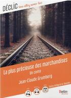Couverture du livre « La plus precieuse des marchandises : un conte » de Jean-Claude Grumberg aux éditions Belin Education
