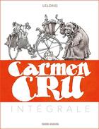 Couverture du livre « Carmen Cru : Intégrale vol.1 » de Jean-Marc Lelong aux éditions Fluide Glacial
