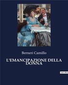 Couverture du livre « L'EMANCIPAZIONE DELLA DONNA » de Camillo Berneri aux éditions Culturea