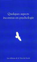 Couverture du livre « Quelques aspects inconnus en psychologie » de Cits aux éditions La Voie Du Sentir
