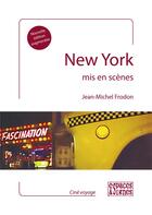 Couverture du livre « New York mis en scènes » de Jean-Michel Frodon aux éditions Espaces & Signes