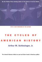 Couverture du livre « The Cycles of American History » de Schlesinger Arthur M aux éditions Houghton Mifflin Harcourt