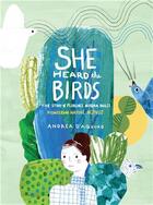 Couverture du livre « She heard the birds the story of florence merriam bailey » de Andrea D' Aquino aux éditions Princeton Architectural