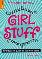 Couverture du livre « The Rough Guide To Girl Stuff » de Kaz Cooke aux éditions Rough Guides
