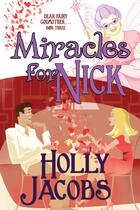 Couverture du livre « Miracles for nick » de Holly Jacobs aux éditions Bellebooks