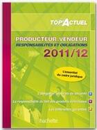 Couverture du livre « Top'actuel ; producteur-vendeur (éditions 2011/2012) » de E. Bordenave aux éditions Hachette Education