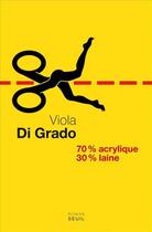 Couverture du livre « 70% acrylique 30% laine » de Viola Di Grado aux éditions Seuil