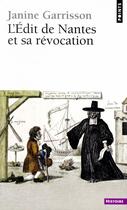 Couverture du livre « L'édit de Nantes et sa révocation » de Janine Garrisson aux éditions Seuil