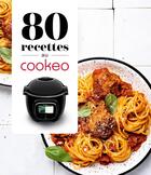 Couverture du livre « 80 recettes au Cookeo » de  aux éditions Dessain Et Tolra