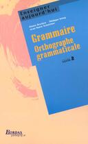 Couverture du livre « Grammaire orthographe grammaticale cycle 2 » de Deetjen/Krieg aux éditions Bordas