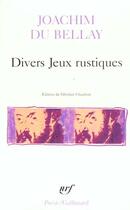 Couverture du livre « Divers jeux rustiques » de Joachim Du Bellay aux éditions Gallimard