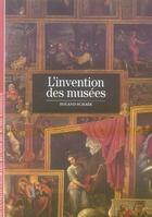 Couverture du livre « L'invention des musées » de Roland Schaer aux éditions Gallimard