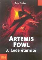 Couverture du livre « Artemis Fowl t.3 ; code éternité » de Eoin Colfer aux éditions Gallimard-jeunesse