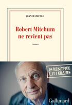 Couverture du livre « Robert Mitchum ne revient pas » de Jean Hatzfeld aux éditions Gallimard