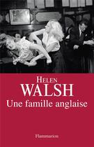 Couverture du livre « Une famille anglaise » de Helen Walsh aux éditions Flammarion