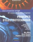 Couverture du livre « Principes d'électrotechnique » de Max Marty et Daniel Dixneuf et Delphine Garcia Gilabert aux éditions Dunod