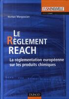 Couverture du livre « Le réglement reach » de Nichan Margossian aux éditions Dunod