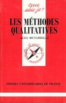 Couverture du livre « Methodes qualitatives (les) » de Mucchielli A aux éditions Que Sais-je ?