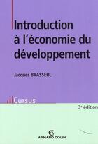 Couverture du livre « Introduction à l'économie du développement » de Jacques Brasseul aux éditions Armand Colin