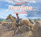 Couverture du livre « IMAGINE MARTINE... t.4 ; Martine cavalière » de Delahaye Gilbert et Marlier Marcel aux éditions Casterman