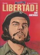 Couverture du livre « Libertad ! che guevara » de Wozniak/Charles aux éditions Casterman