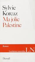 Couverture du livre « Ma jolie palestine » de Korcaz Sylvie aux éditions Denoel