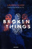 Couverture du livre « Broken things » de Lauren Oliver aux éditions Albin Michel