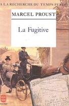 Couverture du livre « La fugitive » de Marcel Proust aux éditions Le Livre De Poche