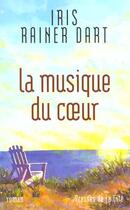 Couverture du livre « La Musique Du Coeur » de Iris Rainer Dart aux éditions Presses De La Cite